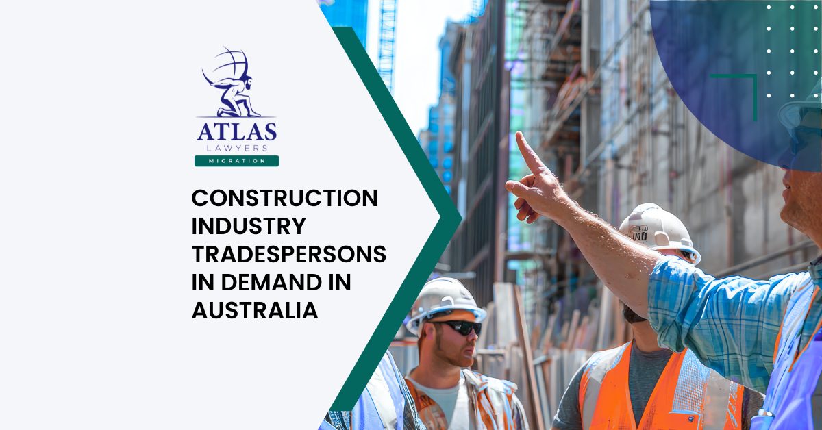 Atlas Lawyers Migration - Construction Industry Tradespersons in Demand in Australia